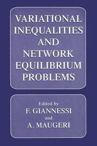bokomslag Variational Inequalities and Network Equilibrium Problems