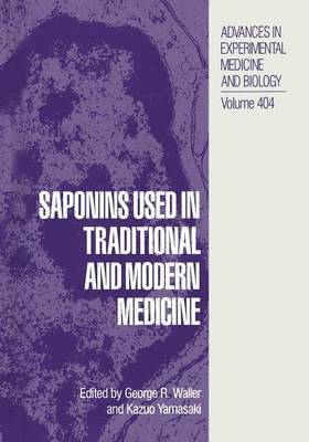 Saponins Used in Traditional and Modern Medicine 1