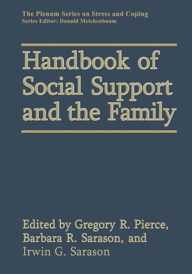 Gregory R. Pierce, I.G. Sarason - Handbook of Social Support and the Family, Häftad