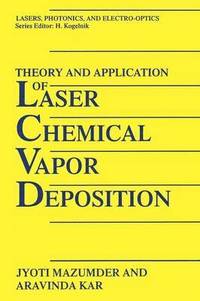 bokomslag Theory and Application of Laser Chemical Vapor Deposition