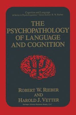 bokomslag The Psychopathology of Language and Cognition