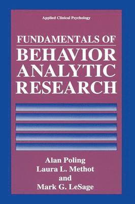 Fundamentals of Behavior Analytic Research 1