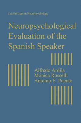 Neuropsychological Evaluation of the Spanish Speaker 1