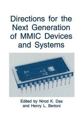 Directions for the Next Generation of MMIC Devices and Systems 1