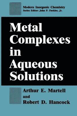 Metal Complexes in Aqueous Solutions 1