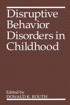 Disruptive Behavior Disorders in Childhood 1