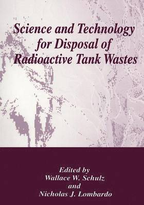 bokomslag Science and Technology for Disposal of Radioactive Tank Wastes