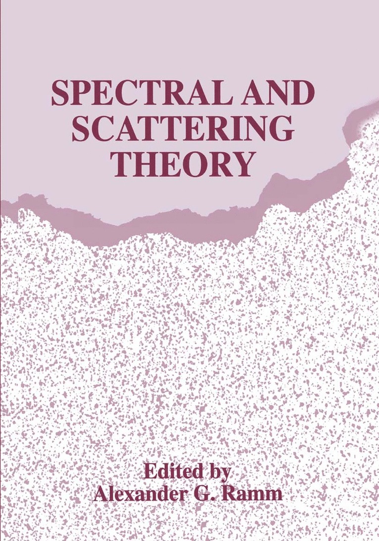Alexander G. Ramm - Spectral and Scattering Theory, Häftad