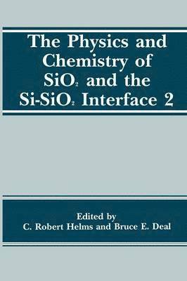 B.E. Deal, C.R. Helms, B. E. Deal, C. R. Helms - Physics and Chemistry of SiO2 and the Si-SiO2 Interface 2, Häftad