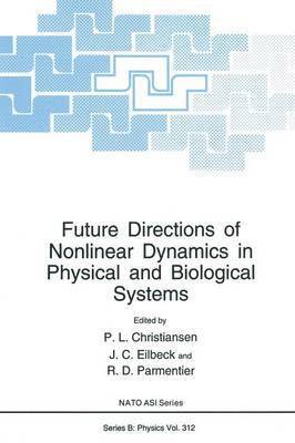 Future Directions of Nonlinear Dynamics in Physical and Biological Systems 1