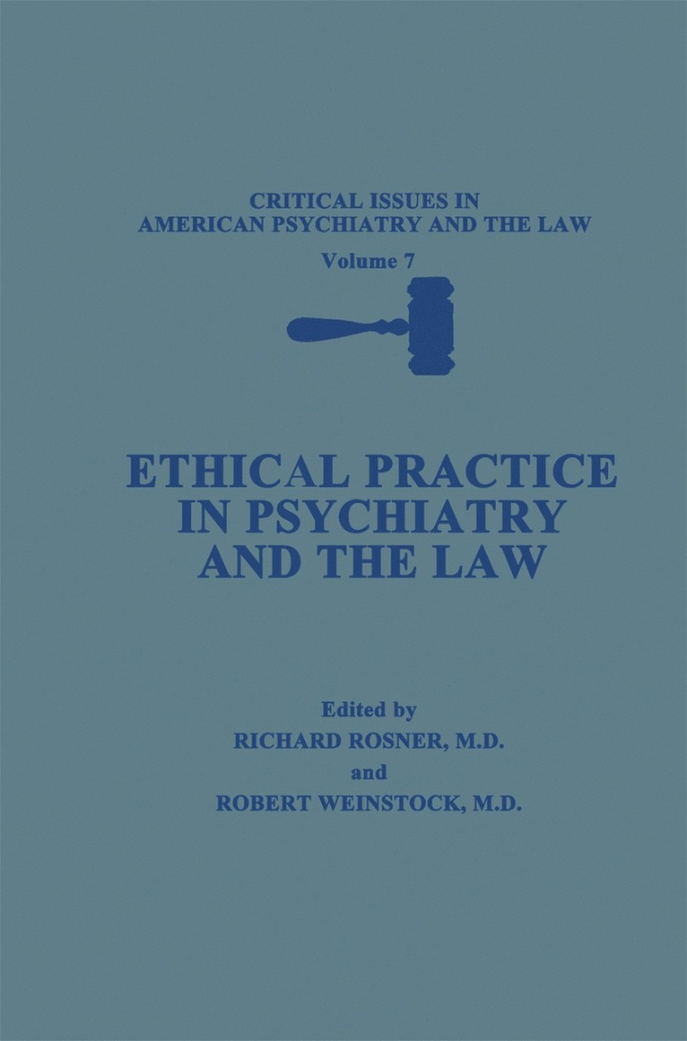 Richard Rosner, Robert Weinstock - Ethical Practice in Psychiatry and the Law, Häftad