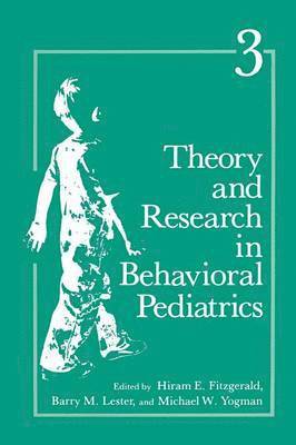 Theory and Research in Behavioral Pediatrics 1