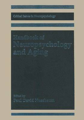 Paul David Nussbaum - Handbook of Neuropsychology and Aging, Häftad