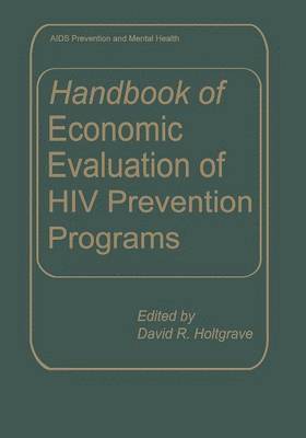 Handbook of Economic Evaluation of HIV Prevention Programs 1