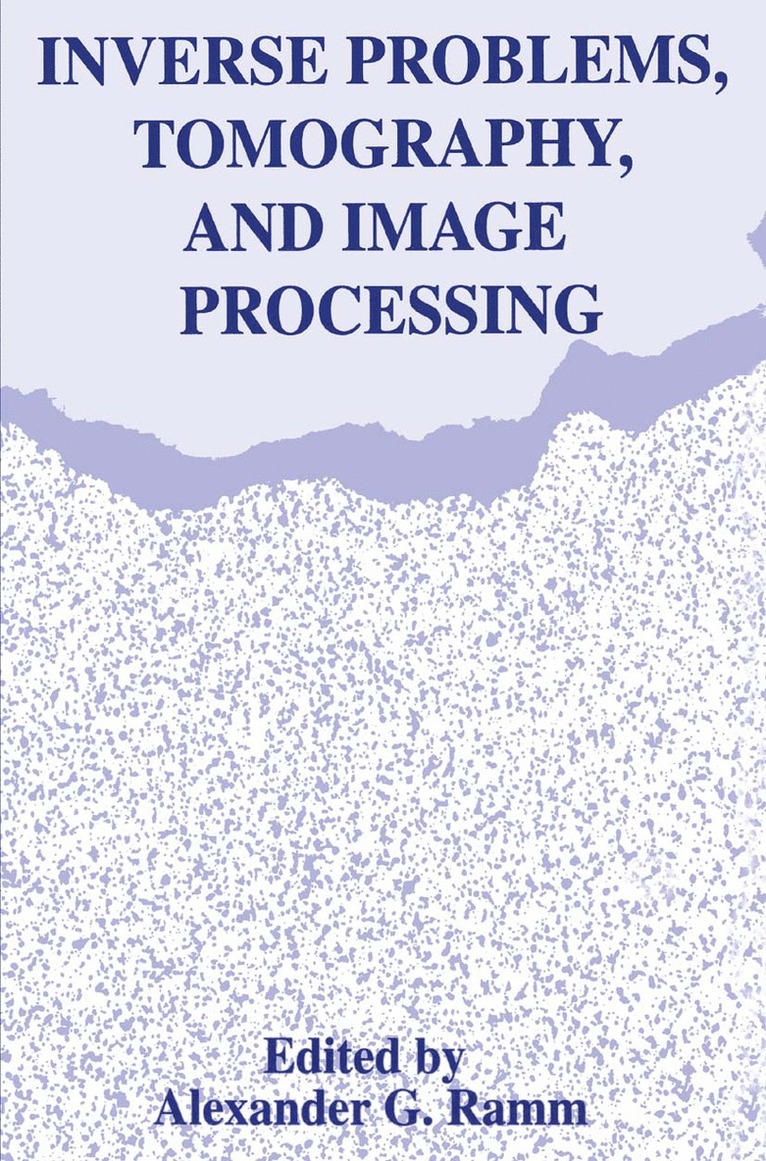 Alexander G. Ramm - Inverse Problems, Tomography, and Image Processing, Häftad