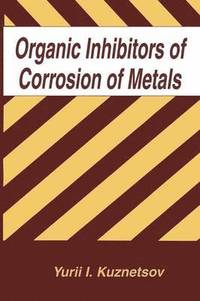 bokomslag Organic Inhibitors of Corrosion of Metals