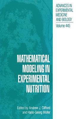 Mathematical Modeling in Experimental Nutrition 1