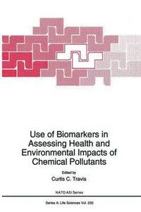 bokomslag Use of Biomarkers in Assessing Health and Environmental Impacts of Chemical Pollutants