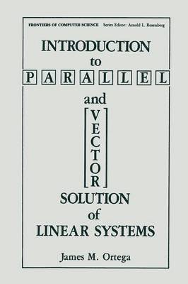 Introduction to Parallel and Vector Solution of Linear Systems 1