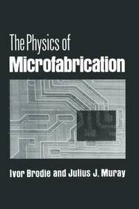 bokomslag The Physics of Microfabrication