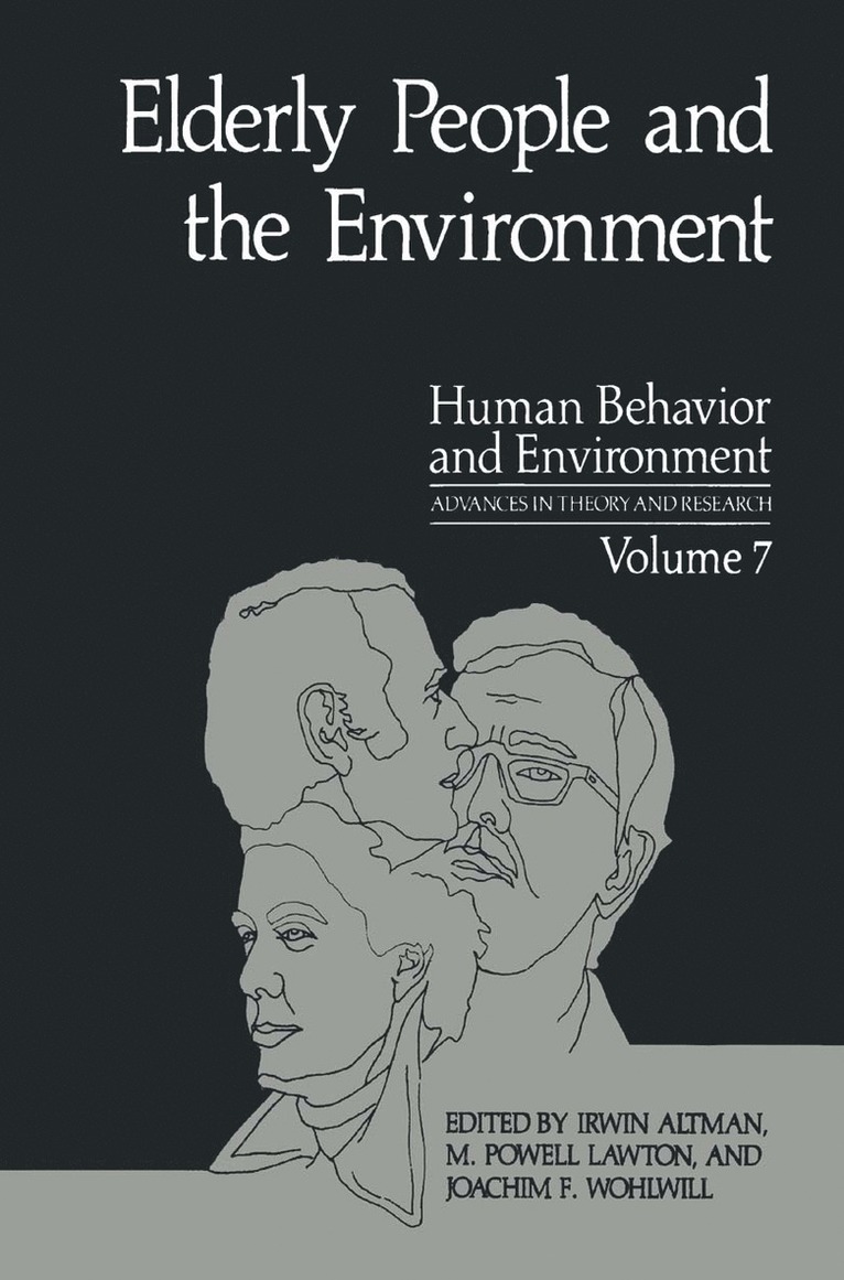 Irwin Altman, M. Powell Lawton, Joachim F. Wohlwill - Elderly People and the Environment, Häftad