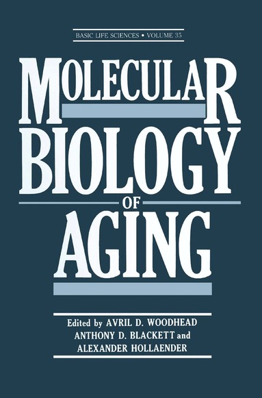 Avril D. Woodhead, Anthony D. Blackett, Alexander Hollaender - Molecular Biology of Aging, Häftad