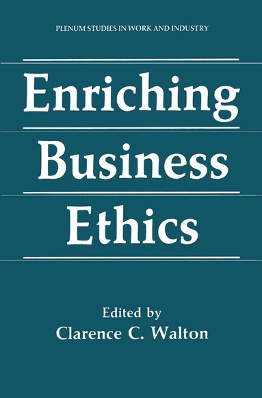 Clarence C. Walton - Enriching Business Ethics, Häftad