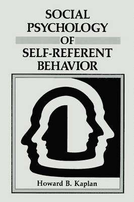 Social Psychology of Self-Referent Behavior 1