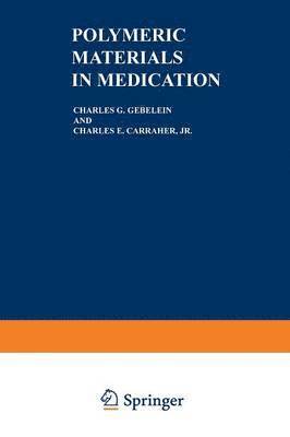 Charles G. Gebelein, Charles E. Carraher Jr., Charles E. Carraher Jr - Polymeric Materials in Medication, Häftad