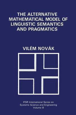 The Alternative Mathematical Model of Linguistic Semantics and Pragmatics 1