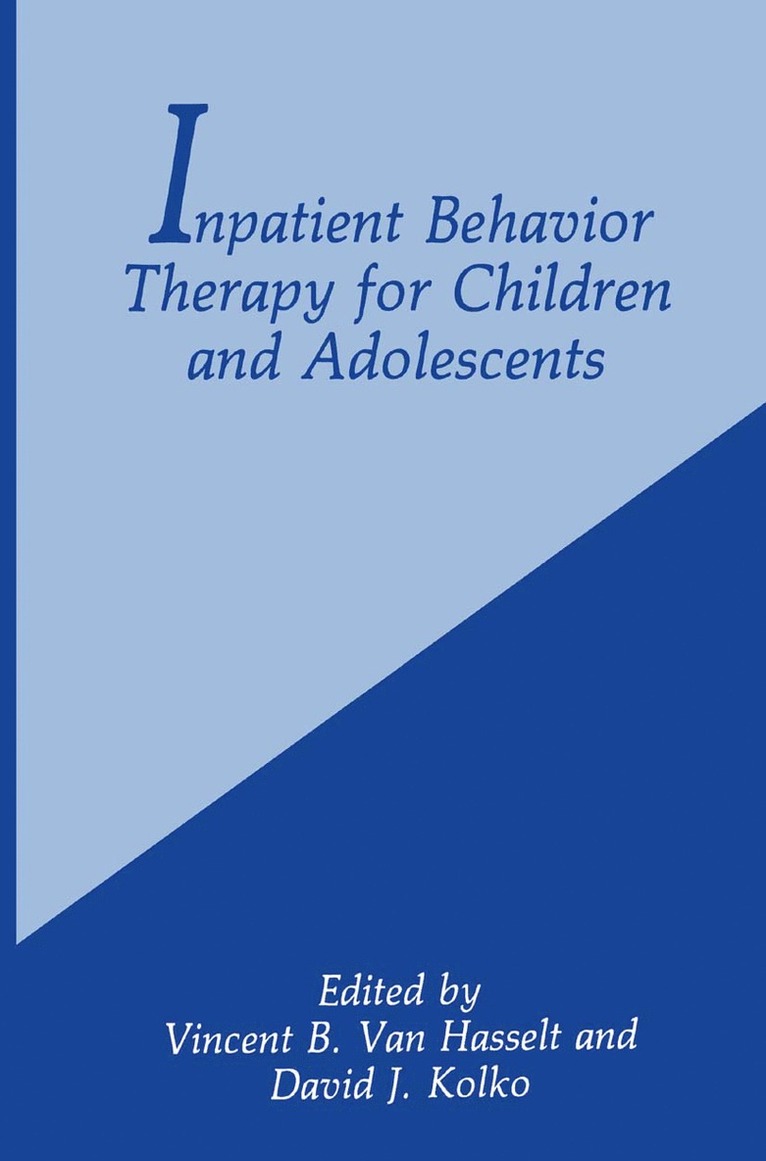 D.J. Kolko, Vincent B. Van Hasselt, D. J. Kolko, Vincent B. Van Hasselt - Inpatient Behavior Therapy for Children and Adolescents, Häftad