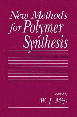 New Methods for Polymer Synthesis 1