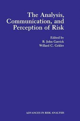 bokomslag The Analysis, Communication, and Perception of Risk
