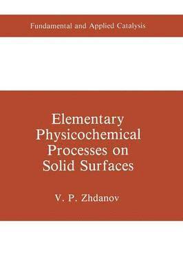 Elementary Physicochemical Processes on Solid Surfaces 1