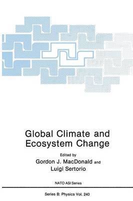 Gordon J. MacDonald, Luigi Sertorio - Global Climate and Ecosystem Change, Häftad
