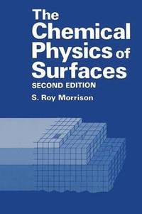 bokomslag The Chemical Physics of Surfaces