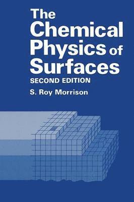 The Chemical Physics of Surfaces 1