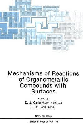 bokomslag Mechanisms of Reactions of Organometallic Compounds with Surfaces
