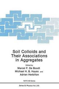 bokomslag Soil Colloids and Their Associations in Aggregates