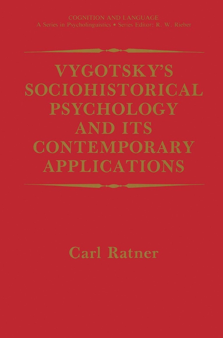 Vygotskys Sociohistorical Psychology and its Contemporary Applications 1