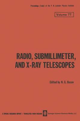 N. G. Basov - Radio, Submillimeter, and X-Ray Telescopes, Häftad