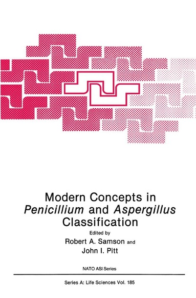 Robert A. Samson, John I. Pitt - Modern Concepts in Penicillium and Aspergillus Classification, Häftad