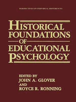 Historical Foundations of Educational Psychology 1