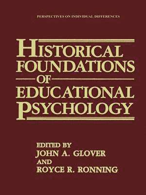 John A. Glover, Royce R. Ronning - Historical Foundations of Educational Psychology, Häftad