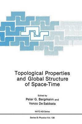 Peter G. Bergmann, Venzo De Sabbata, Venzo de Sabbata - Topological Properties and Global Structure of Space-Time, Häftad