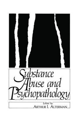 Substance Abuse and Psychopathology 1