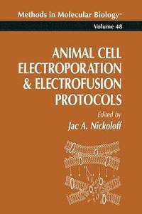 bokomslag Animal Cell Electroporation and Electrofusion Protocols