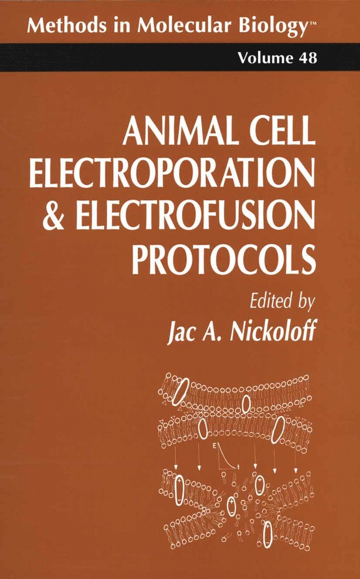 Jac A. Nickoloff, Jac Nickoloff - Animal Cell Electroporation and Electrofusion Protocols, Häftad