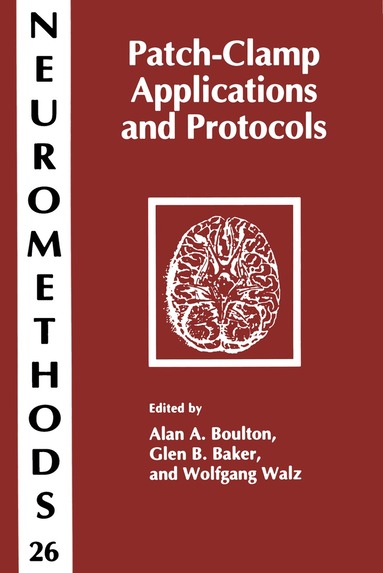 Alan A. Boulton, Glen B. Baker, Wolfgang Walz - Patch-Clamp Applications and Protocols, Häftad
