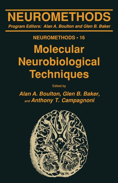 Alan A. Boulton, Glen B. Baker, Anthony T. Campagnoni - Molecular Neurobiological Techniques, Häftad